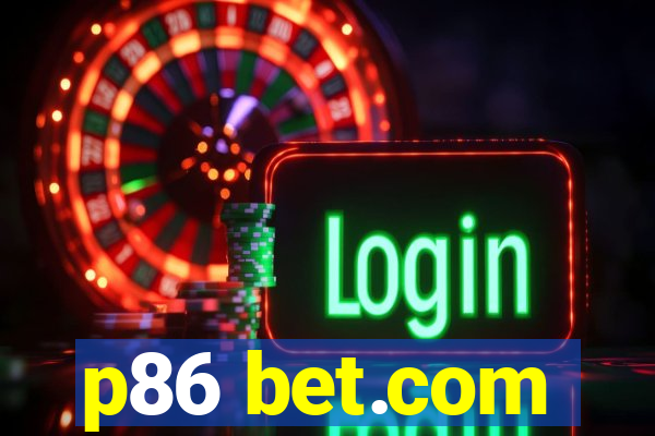 p86 bet.com